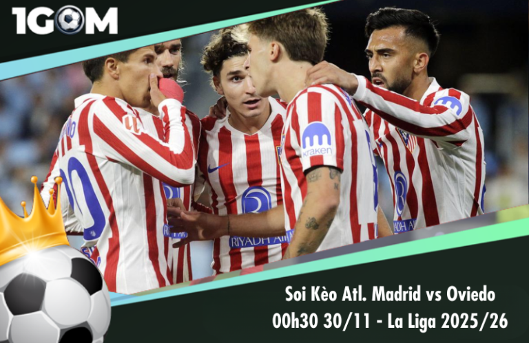 Soi Kèo Atl. Madrid vs Oviedo 00h30 30/11 - La Liga 2025/26