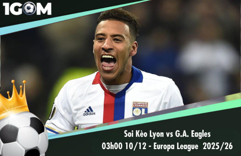 Soi Kèo Lyon vs G.A. Eagles 03h00 10/12 - Europa League  2025/26