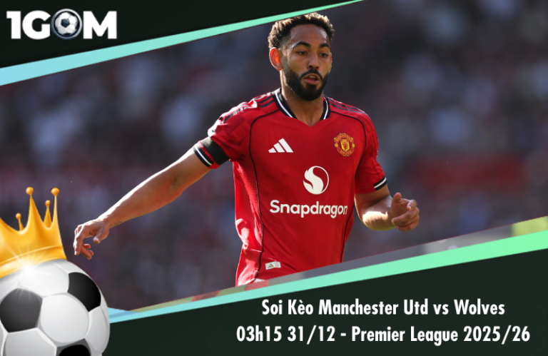 Soi Kèo Manchester Utd vs Wolves 03h15 31/12 - Ngoại hạng Anh 2025/26