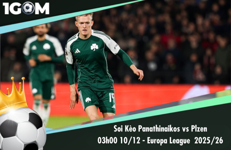 Soi Kèo Panathinaikos vs Plzen 03h00 10/12 - Europa League  2025/26