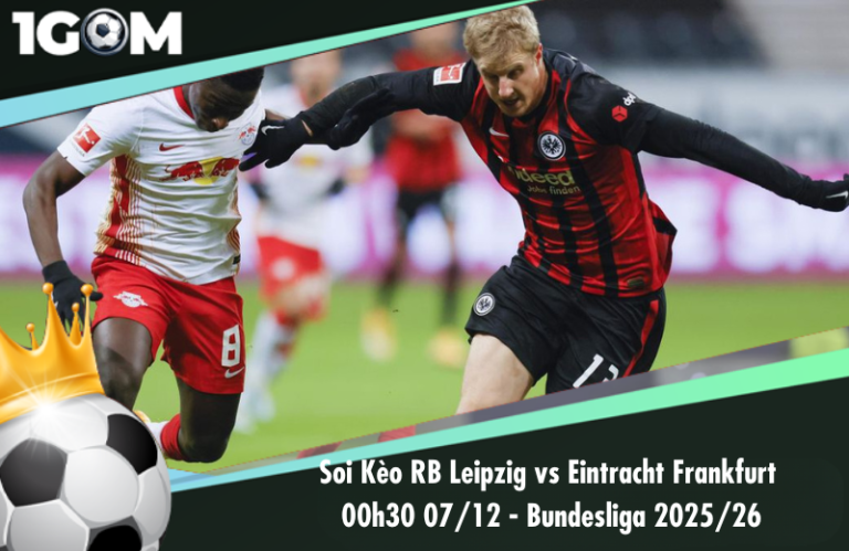 Soi Kèo RB Leipzig vs Eintracht Frankfurt 00h30 07/12 - Bundesliga 2025/26