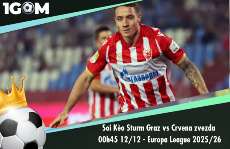 Soi Kèo Sturm Graz vs Crvena zvezda 00h45 12/12 - Europa League 2025/26