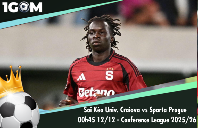 Soi Kèo Univ. Craiova vs Sparta Prague 00h45 12/12 - Conference League 2025/26