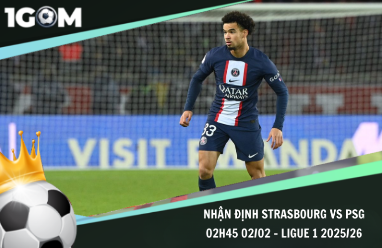 Nhận Định Strasbourg vs PSG 02h45 02/02 - Ligue 1 2025/26